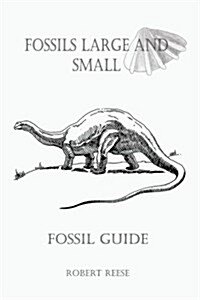 Fossils Large and Small (Paperback)