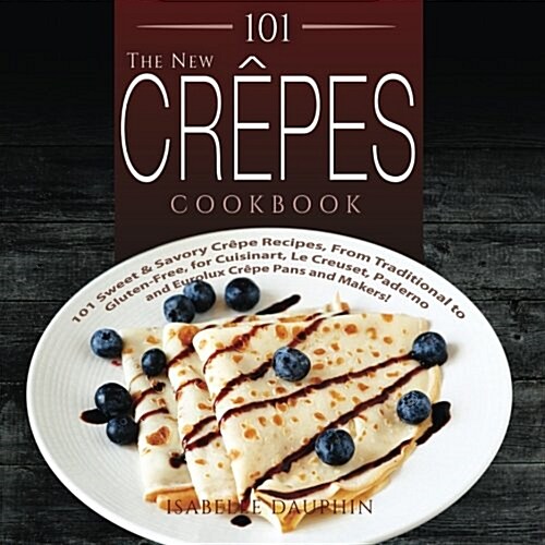 The New Crepes Cookbook (Paperback)