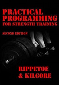 Practical Programming for Strength Training (Paperback, 2nd Edition)