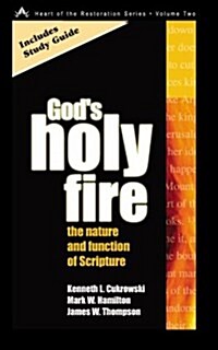 Gods Holy Fire: The Nature and Function of the Scripture (Paperback)