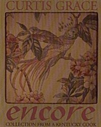 Curtis Grace-Encore: Collection from a Kentucky Cook (Hardcover)