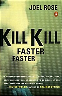 Kill Kill Faster Faster (Paperback, Reprint)