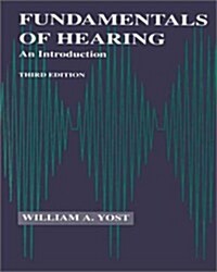 Fundamentals of Hearing, Third Edition: An Introduction (Hardcover, 3)