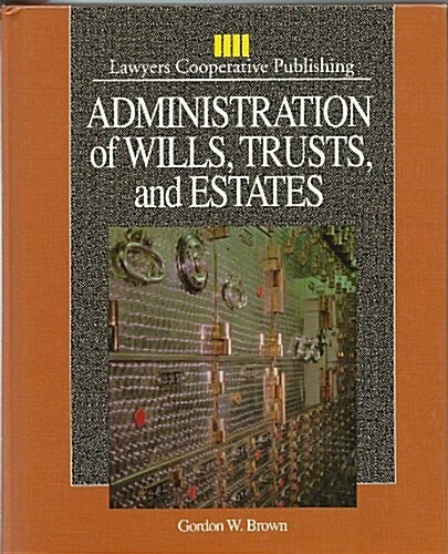 Administration of Wills, Trusts, and Estates (Delmar Paralegal Series) (Hardcover)