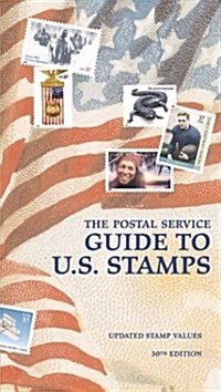 The Postal Service Guide to US Stamps 30th ed (Paperback, 30th)