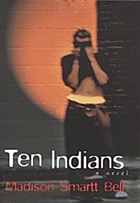 Ten Indians: A novel (Hardcover, 1st)