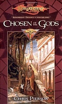 Chosen of the Gods (Dragonlance:  The Kingpriest Trilogy, Book 1) (Mass Market Paperback, 0)