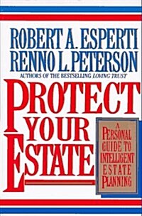 Protect Your Estate: A Personal Guide to Intelligent Estate Planning (Paperback)