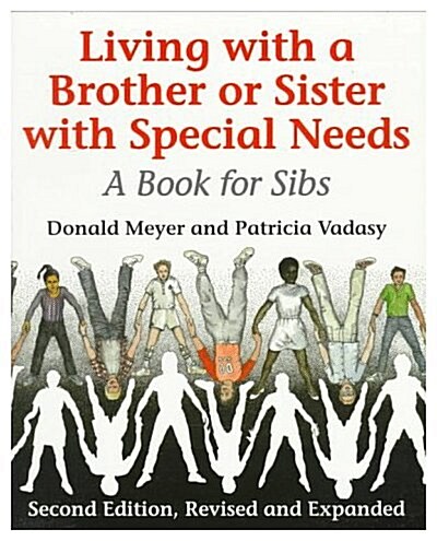 Living with a Brother or Sister with Special Needs: A Book for Sibs (Hardcover, First)
