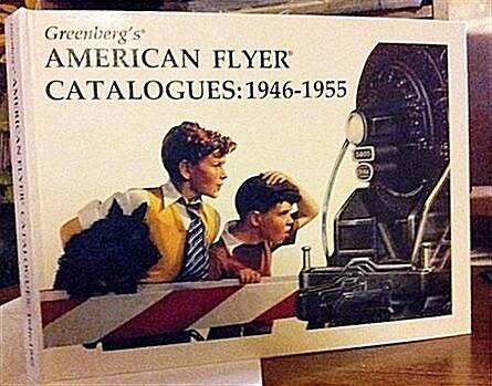 Greenbergs American Flyer Catalogues, 1946-1955 (Hardcover, 1)