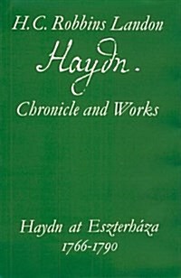 Haydn at Eszterhaza, 1766-1790 (Haydn : Chronicle and Works) (Hardcover)