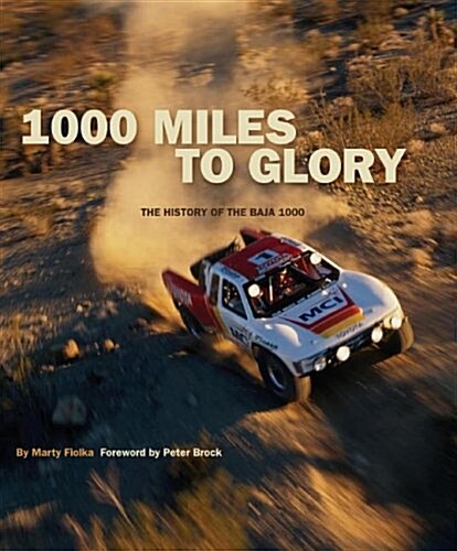 1000 Miles to Glory: The History of the Baja 1000 (Hardcover)