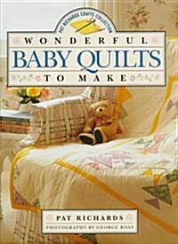 Wonderful Baby Quilts to Make (Pat Richards Crafts Collection) (Hardcover)