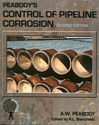 Peabodys Control of Pipeline Corrosion (2nd Edition) (Hardcover, 2nd)