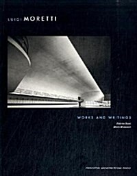 Luigi Moretti: Works and Writings (Hardcover, 1)