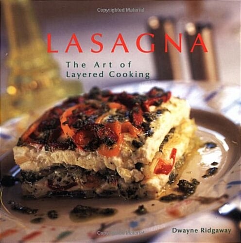 Lasagna: The Art of Layered Cooking (Paperback)