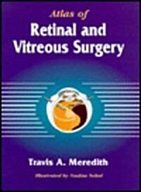 Atlas Of Retinal And Vitreous Surgery, 1e (Hardcover, 1st)
