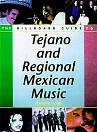 Billboard Guide to Tejano and Regional Mexican Music (Paperback, First Edition)