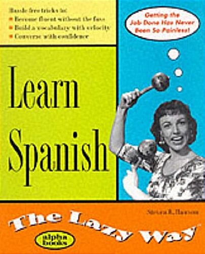 Learn Spanish (The Lazy Way Series) (Paperback)