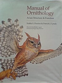 Manual of Ornithology: Avian Structure and Function (Hardcover, 1St Edition)