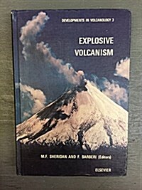 Explosive Volcanism (Developments in Volcanology) (Hardcover)