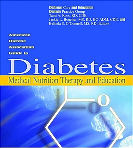 American Dietetic Association Guide to Diabetes Medical Nutrition Therapy And Education (Paperback, 1)