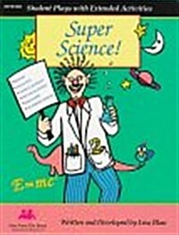 Super Science!: Readers Theatre Scripts and Extended Activities (Paperback)