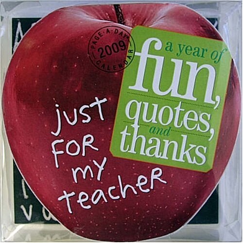 Just for my Teacher Page-A-Day Die-Cut Calendar 2009 (Calendar, Pag)