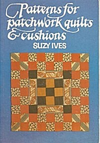 Patterns for Patchwork Quilts and Cushions (Paperback)
