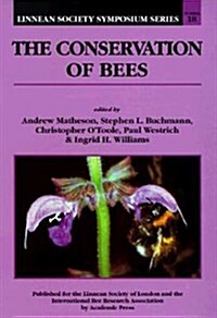 The Conservation of Bees, Volume 18 (Linnean Society Symposium) (Hardcover)