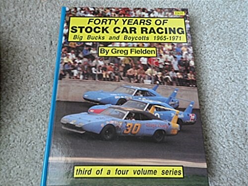 Forty Years of Stock Car Racing (Big Bucks and Boycott 1965-1971) (Hardcover)