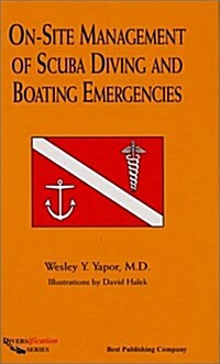 On Site Management of Scuba Diving and Boating Emergencies (Hardcover)