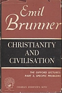 Christianity and Civilization (Gifford Lectures, 1947-1948.) (Hardcover)