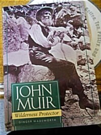 John Muir, Wilderness Protector (Lerner Biographies) (Hardcover)