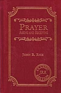 Prayer: Asking and Receiving (Hardcover)