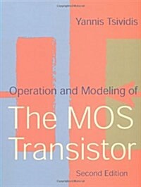 Operation and Modeling of the MOS Transistor (Hardcover, 2)