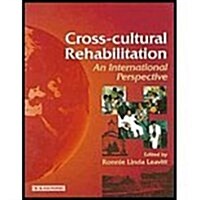 Cross-Cultural Rehabilitation: An International Perspective (Paperback, 1st)