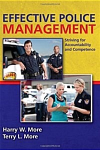 Effective Police Management: Striving for Accountability and Competence (Paperback)