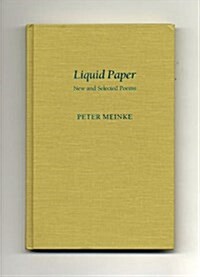 Liquid Paper: New and Selected Poems (Pitt Poetry) (Hardcover, First Edition)