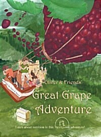 Oliver & Friends Great Grape Adventure (Hardcover)