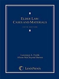 Elder Law: Cases and Materials (Hardcover, Fifth)