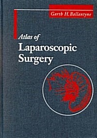 Atlas of Laparoscopic Surgery, 1e (Hardcover)