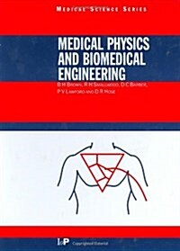 Medical Physics and Biomedical Engineering (Series in Medical Physics and Biomedical Engineering) (Hardcover, 1)