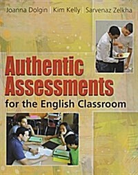 Authentic Assessments for the English Classroom (Paperback)