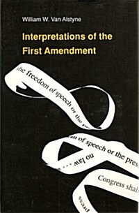 Interpretations of the First Amendment (Duke Press Policy Studies) (Paperback)