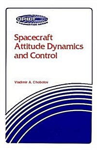 Spacecraft Attitude Dynamics and Control (Orbit, a Foundation Series) (Hardcover, Original)