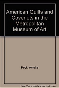 American Quilts and Coverlets in the Metropolitan Museum of Art (Hardcover)