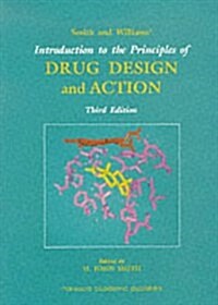 Smith and Williams Introduction to the Principles of Drug Design and Action, Third Edition (Paperback, 3)