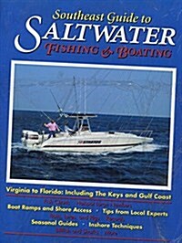 Southeast Guide to Saltwater Fishing & Boating/Virginia to Florida: Including the Keys and Gulf Coast (Paperback)