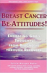 Breast Cancer Be-Attitudes! (Paperback)